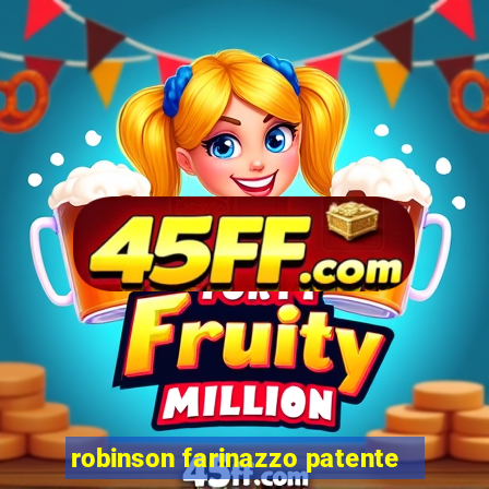 robinson farinazzo patente